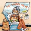 Front cover of Just Grandpa and Me by Mercer Mayer
