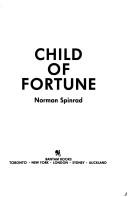Front cover of Child of Fortune by Norman Spinrad