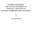 Front cover of Velimir Chlebnikov and the development of poetical language in Russian symbolism and futurism by Willem G. Weststeijn
