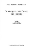 Front cover of A pesquisa histórica no Brasil by José Honório Rodrigues