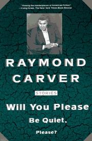 Front cover of Will you please be quiet, please? by Raymond Carver