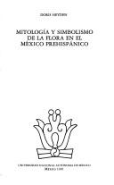 Front cover of Mitología y simbolismo de la flora en el México prehispánico by Doris Heyden