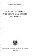 Front cover of San Pascualito Rey y el culto a la muerte en Chiapas by Carlos Navarrete