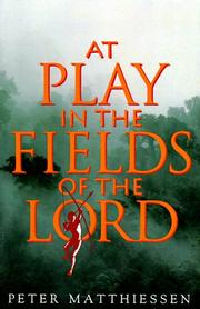 Front cover of At play in the fields of the Lord by Peter Matthiessen