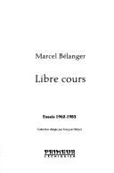 Cover of Libre cours by Bélanger, Marcel