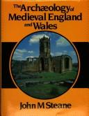 Front cover of The archaeology of medieval England and Wales by John Steane