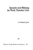 Front cover of Sprache und Bildung im Werk Theodor Litts by Wolfgang K. Schulz