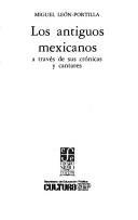 Cover of Los antiguos mexicanos by Miguel León Portilla