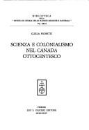Front cover of Scienza e colonialismo nel Canada ottocentesco by Clelia Pighetti