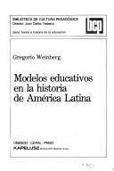 Front cover of Modelos educativos en la historia de América Latina by Gregorio Weinberg