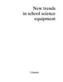 Front cover of New trends in school science equipment by UNESCO
