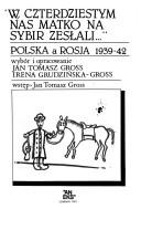 Front cover of "W czterdziestym nas Matko na Sybir zesłali--" by Jan Tomasz Gross