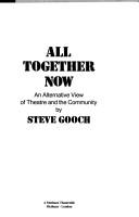 Cover of All together now by Gooch, Steve.
