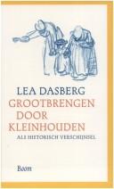 Front cover of Grootbrengen door kleinhouden als historisch verschijnsel by Lea Dasberg