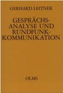 Front cover of Gesprächsanalyse und Rundfunkkommunikation by Gerhard Leitner
