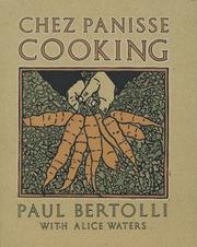 Front cover of Chez Panisse cooking by Paul Bertolli