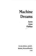 Cover of Machine dreams by Jayne Anne Phillips