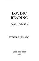 Cover of Loving reading by Steven G. Kellman