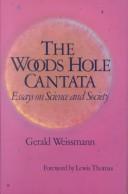 Front cover of The Woods Hole Cantata by Gerald Weissmann