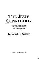 Front cover of The Jesus connection by Leonard C. Yaseen