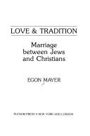 Front cover of Love & tradition by Egon Mayer