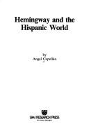 Front cover of Hemingway and the Hispanic world by Angel Capellán
