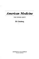 Front cover of American medicine by Eli Ginzberg