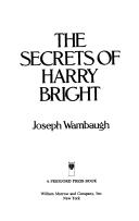 Front cover of The secrets of Harry Bright by Joseph Wambaugh