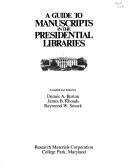 Front cover of A guide to manuscripts in the presidential libraries by Dennis A. Burton