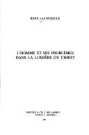 Cover of L' homme et ses problèmes dans la lumière du Christ by René Latourelle