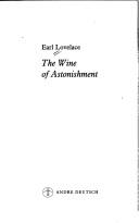 Front cover of The wine of astonishment by Earl Lovelace