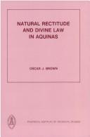 Front cover of Natural rectitude and divine law in Aquinas by Oscar James Brown