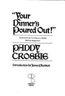Front cover of "Your dinner's poured out!" by Paddy Crosbie