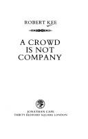 Cover of A crowd is not company by Robert Kee