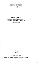 Front cover of Poetyka, interpretacja, sacrum by Stefan Sawicki