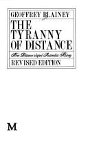 Cover of The tyranny of distance by Geoffrey Blainey