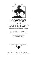 Front cover of Cowboys and cattleland . by H. H. Halsell
