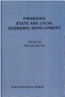 Cover of Financing state and local economic development by Michael Barker