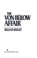 Front cover of The Von Bülow affair by Wright, William