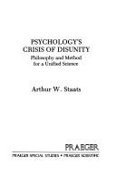 Front cover of Psychology's crisis of disunity by Arthur W. Staats