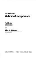 Front cover of The physics of actinide compounds by Paul Erdős
