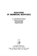 Front cover of Equations of membrane biophysics by N. Lakshminarayanaiah