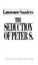 Front cover of The seduction of Peter S by Lawrence Sanders