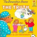 Front cover of The Berenstain bears and the truth by Stan Berenstain