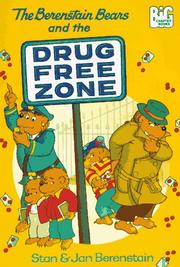 Front cover of The Berenstain bears and the drug free zone by Stan Berenstain