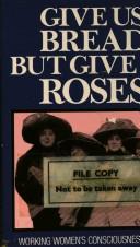 Front cover of Give us bread but give us roses by Sarah Eisenstein