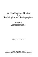 Front cover of A handbook of physics for radiologists and radiographers by Derek Gifford