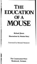 Front cover of The education of a mouse by Richard Moore