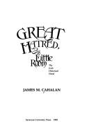Front cover of Great hatred, little room by James M. Cahalan