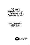 Front cover of Delivery of speech-language pathology and audiology services by Richard M. Flower